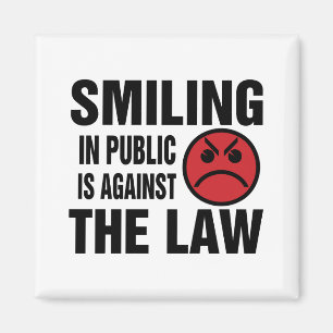 Aimant Sourire en public est contre la loi