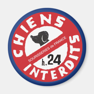 Aimant Sourisseries de France "Chiens Interdits h.24"