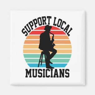 Aimant Soutenez les musiciens locaux pour les amateurs de