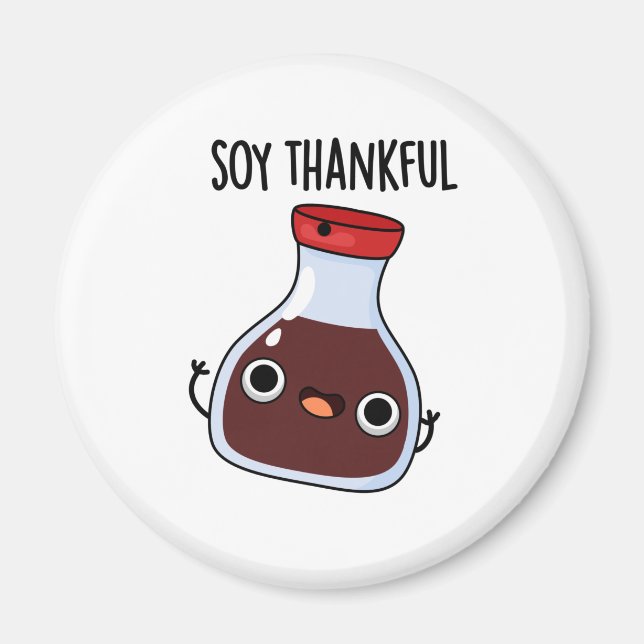 Aimant Soy Thankful Funny Soy Sauce Pun (Devant)