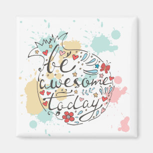 Aimant Soyez génial aujourd'hui