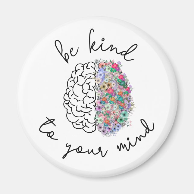 Aimant Soyez Gentil À Votre Esprit Floral Cerveau Santé M (Devant)