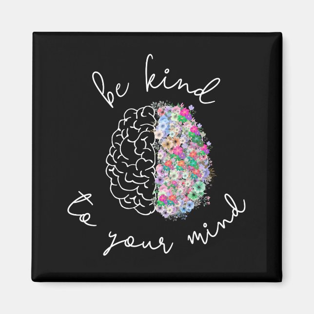 Aimant Soyez Gentil À Votre Esprit Floral Cerveau Santé M (Devant)