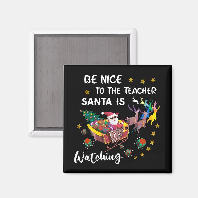 Aimant Soyez Gentil Avec L'Enseignant Père Noël Regarde A (Recto/Verso)