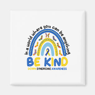 Aimant Soyez gentil Rainbow World Down Syndrome Sensibili