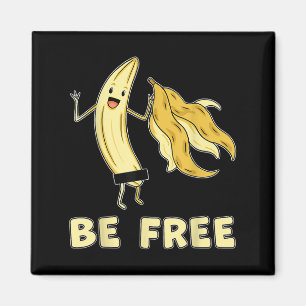 Aimant Soyez Libre Funny Banana Graphique Fruit Lover Lib