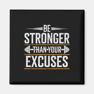Aimant Soyez Plus Fort Que Vos Excuses Gym Haltérophilie
