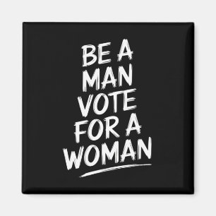 Aimant Soyez un homme, votez pour une femmeHarris 2024 Ka