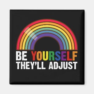 Aimant Soyez vous-même, ils s'adapteront LGBTQ Arc-en-cie