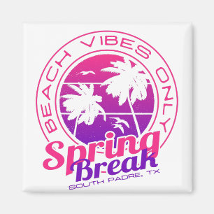 Aimant Spring Break Beach Vibes Seulement South Padre Tex