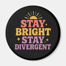 Stay Bright, Stay Divergent