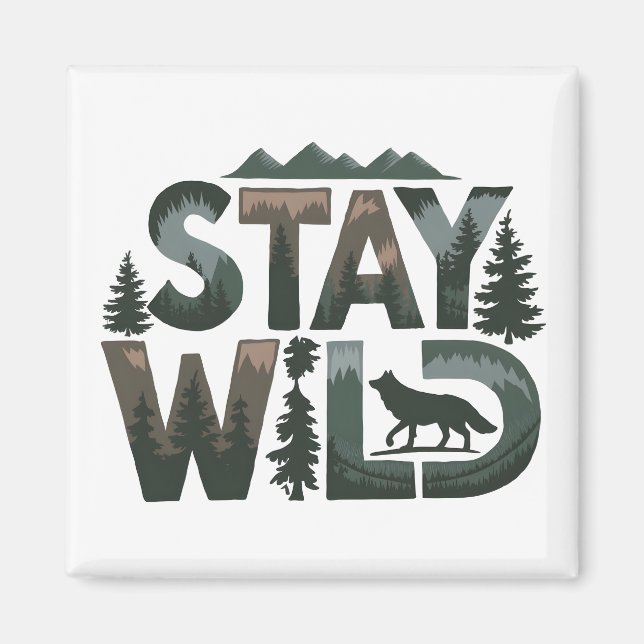 Aimant Stay Wild - Conception inspirée de la nature (Devant)