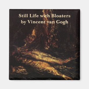Aimant Still Life with Bloaters par Vincent van Gogh