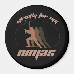Aimant STRICTEMENT POUR MON T-shirt de NINJAS