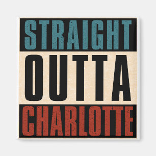 Aimant Stright Outta Charlotte North Carolina NC USA