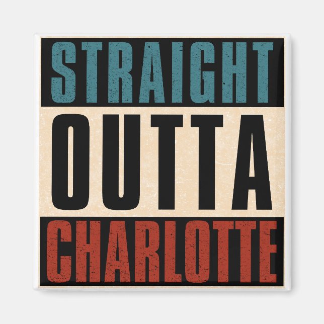 Aimant Stright Outta Charlotte North Carolina NC USA (Devant)