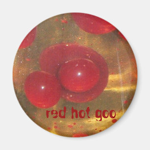 Aimant substance gluante d'un rouge ardent