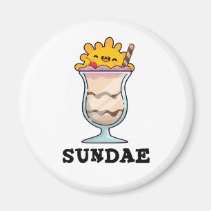 Aimant Sundae Funny Ice Cream Pun