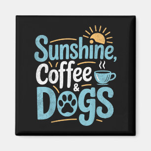 Aimant Sunshine Coffee &amp; Chiens Amusants Chien Maman 