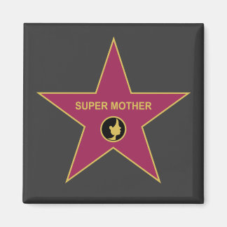 Aimant Super Mother - Hollywood Mother Star