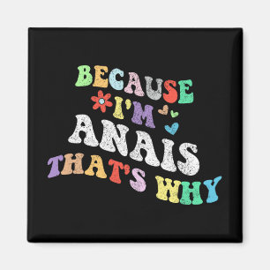 Aimant Super Parce Que Im Anais C'Est Pourquoi Funny Cust