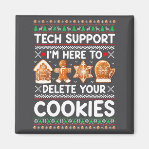 Aimant Supp tech Je Suis Là Pour Supprimer Vos Cookies Ou