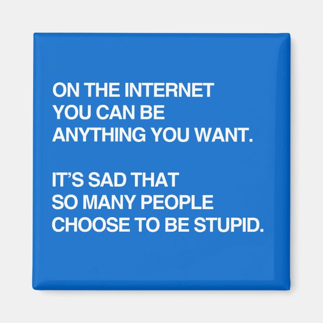 AIMANT SUR INTERNET VOUS POUVEZ ÊTRE TOUT CE QUE VOUS VOU (Devant)