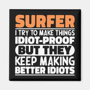Aimant Surfer J'Essaie De Rendre Les Choses Drôle Sayings