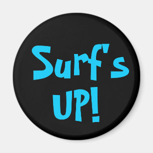 Aimant « SURF'S UP! » (rond)