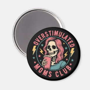 Aimant Surstimulé Moms Club Crâne Messy Maman Vie