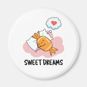 Aimant Sweet Dreams Funny Candy Pun