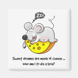 Aimant Sweet Dreams sont faits de fromage mignon Souris r
