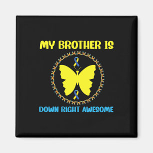 Aimant Syndrome d'awesome down de My Brother Is