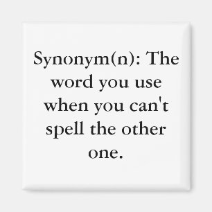 Aimant Synonyme (n) : Le mot vous employez quand vous ne