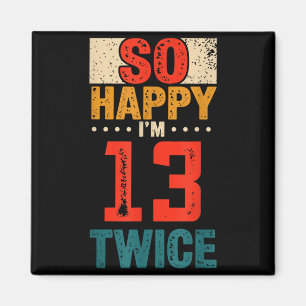 Aimant T-shirt anniversaire 13 ans deux fois si heureux 2