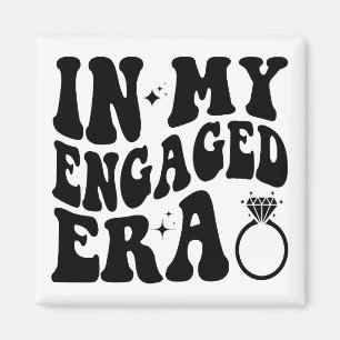 Aimant T-shirt d'engagement, À mon époque de fiançailles