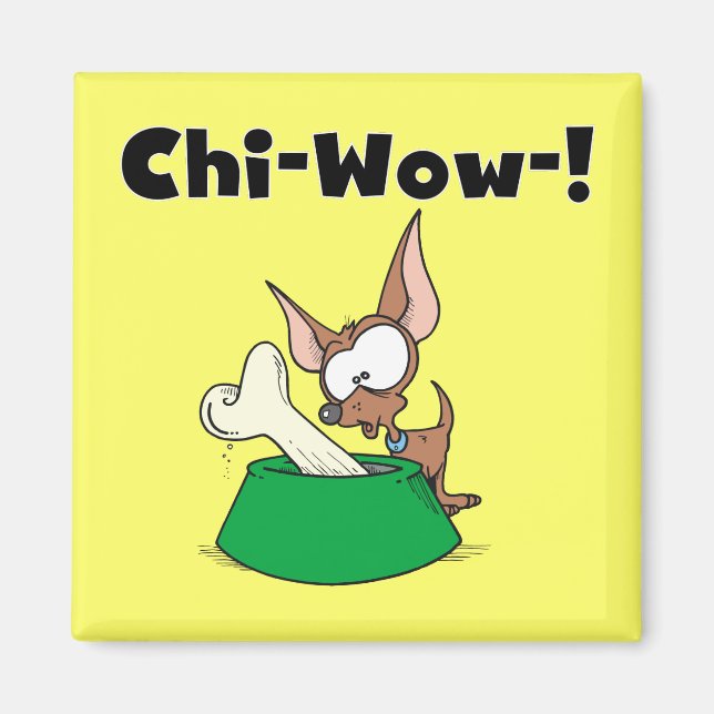 Aimant T-shirts et cadeaux de Chihuhua Chi-Wow (Devant)