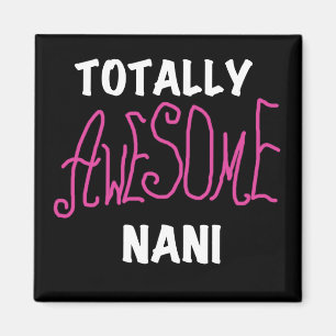 Aimant T-shirts et cadeaux Nani roses absolument géniaux