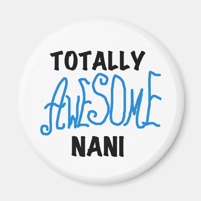 Aimant T-shirts et cadeaux Nani totalement géniaux en ble (Devant)