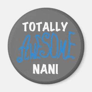 Aimant T-shirts et cadeaux Nani totalement géniaux en ble