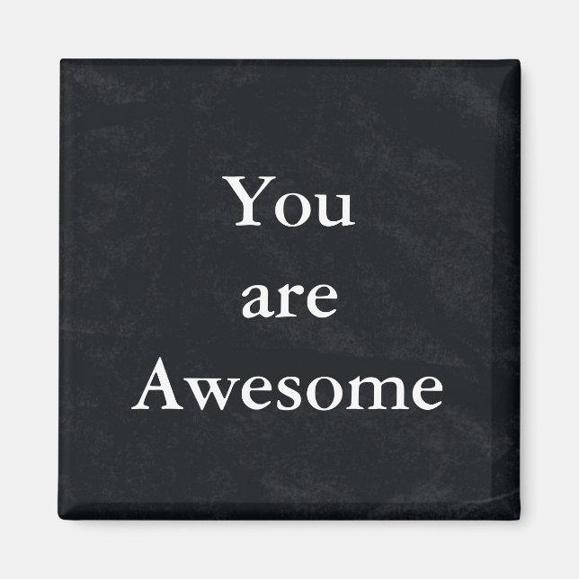 Aimant Tableau noir Chalkboard Vous êtes une citation gén (Devant)