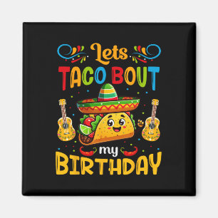 Aimant Taco À propos de mon anniversaire Taco Anniversair