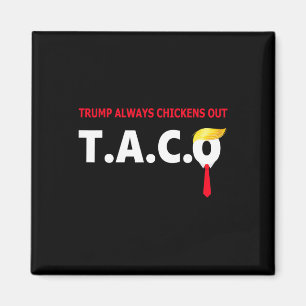 Aimant Taco Drôle Trump Toujours Se Défile T.a.c.o