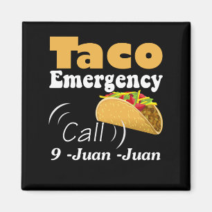Aimant Taco Emergency Call 9 Juan Juan