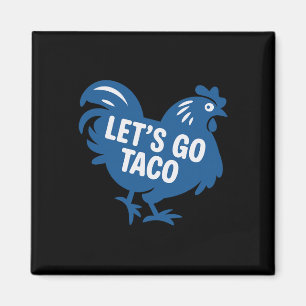 Aimant Taco Trump Allons-y Taco Drôle 2025 