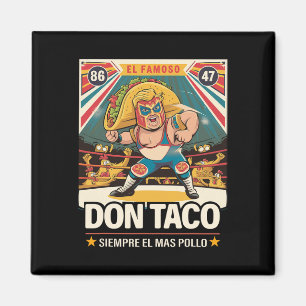 Aimant Taco Trump chasse toujours Trump amusant Trump : G