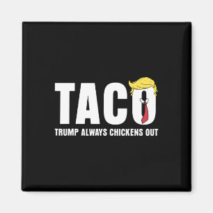 Aimant Taco Trump Toujours Se Défile Allons-Y Taco Tarif