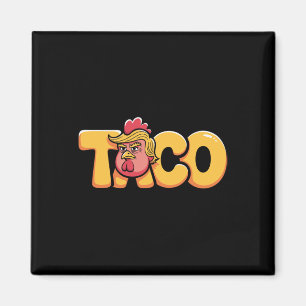 Aimant Taco Trump Toujours Se Défile Humour Politique Gou