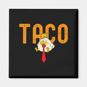 Aimant Taco Trump - Trump se dégonfle toujours Drôle de T
