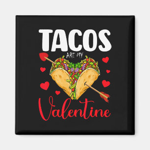 Aimant Tacos drôles sont mon Valentin Joyeuse Saint Valen